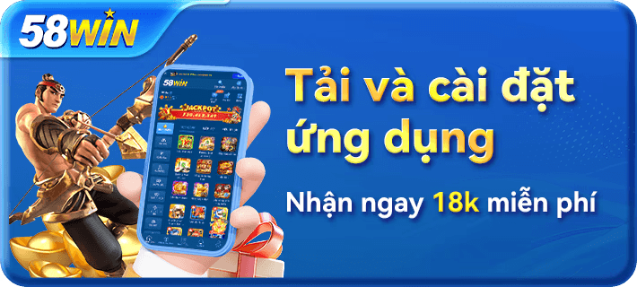58Win – Trang Chủ 58Win.com Không Chặn | Đăng Ký +58K 13 uu dai 58win 4 min